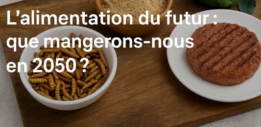 L'alimentation du futur : que mangerons-nous en 2050 ?